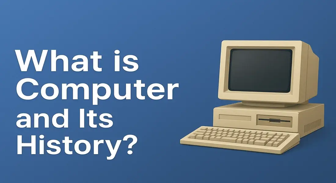 Computer and Its History